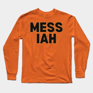 MESSIAH Long Sleeve T-Shirt